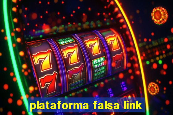 plataforma falsa link